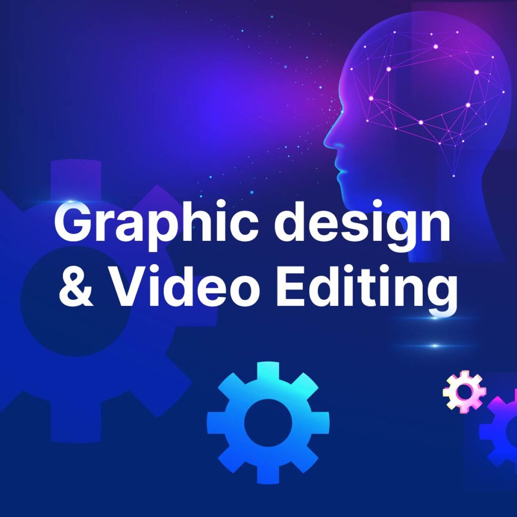 3. Graphic design and Video Editing-01